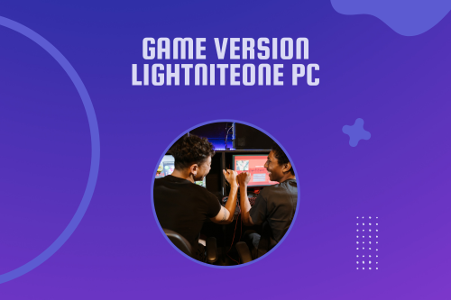 Game Version LightniteOne PC