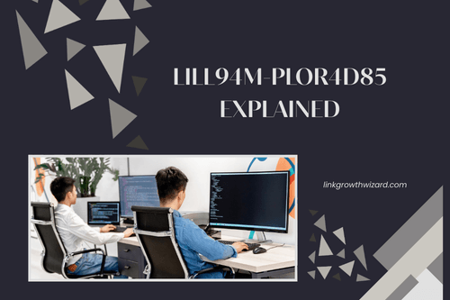 Lill94m-Plor4d85 Explained