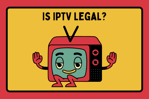 Is IPTV Legal
