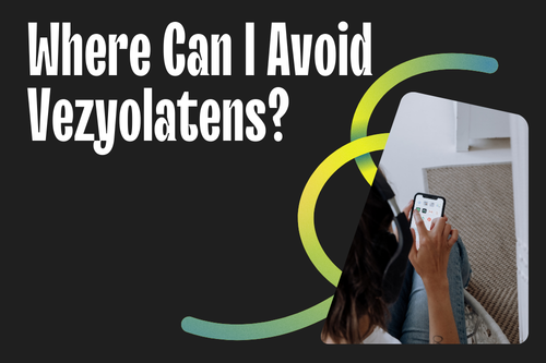 where can avoid vezyolatens